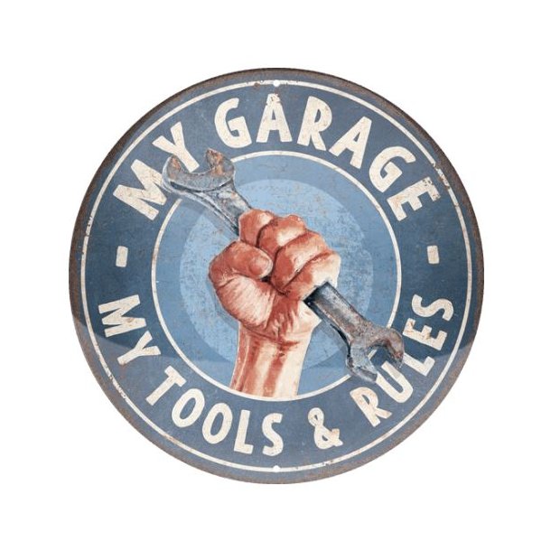 Nostalgic Art My Garage - My tools &amp; rules Skilt