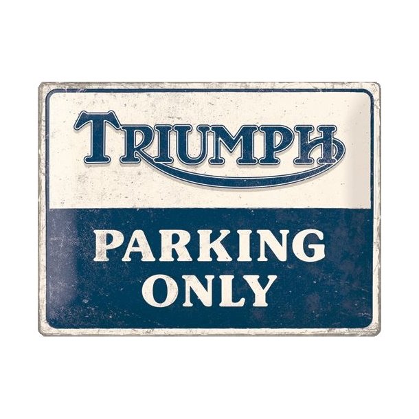 Nostalgic Art Triumph Parking Only Skilt