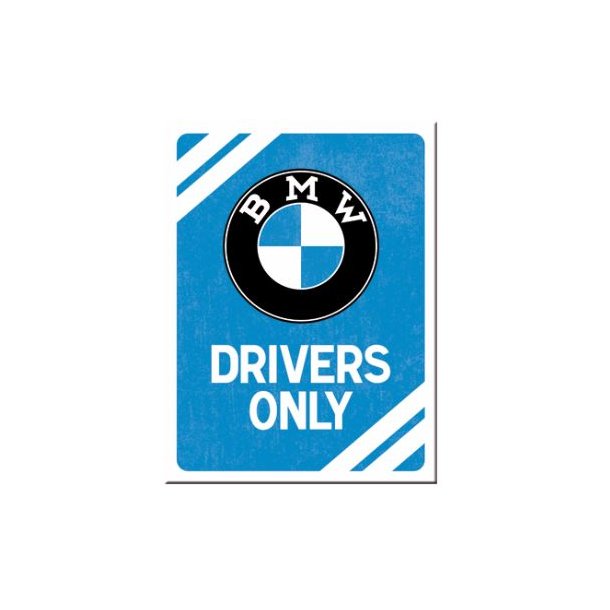 Nostalgic Art BMW drivers only - Magnet