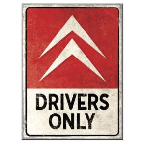Nostalgic Art Citroen Drivers only - Magnet