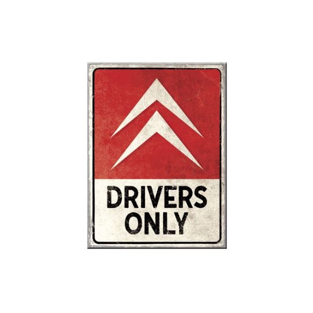 Nostalgic Art Citroen Drivers only - Magnet